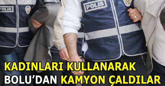 Sipariş Üstüne Kamyon Çalıyorlar