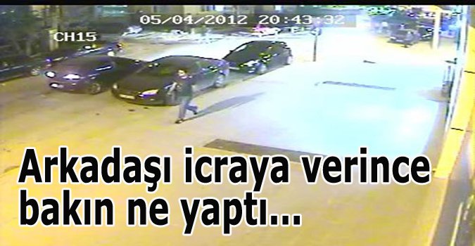 Arkadaşı icraya verince bakın ne yaptı!