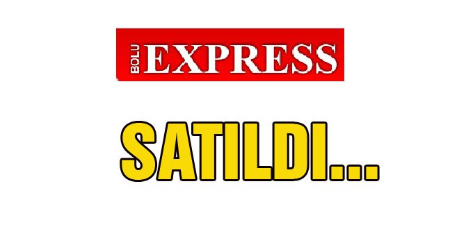 Bolu Ekspress Gazetesi satıldı
