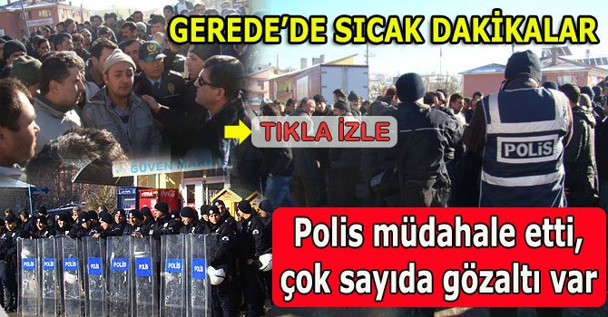 Gerede'de gergin dakikalar (Video Haber)