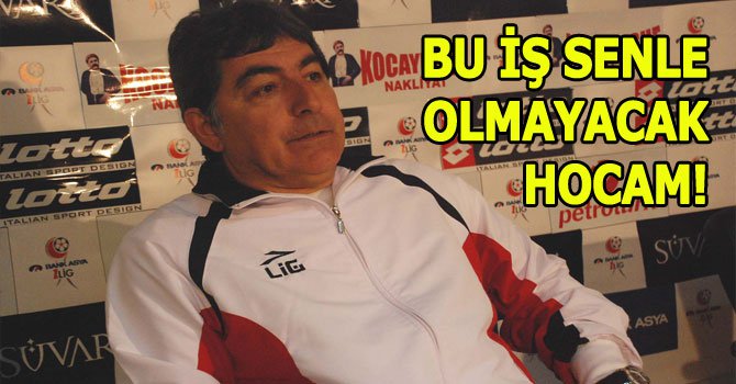 Gitmek için neyi bekliyorsun Özcan hoca...
