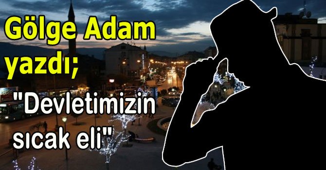 Gölge Adam yazdı; 