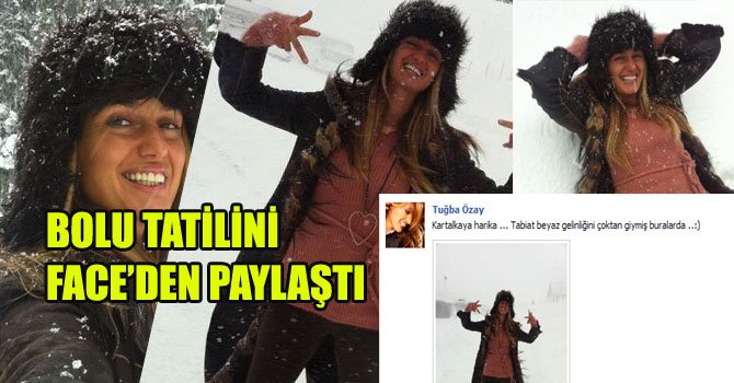 Güzel manken Kartalkaya'yı öve öve bitiremedi