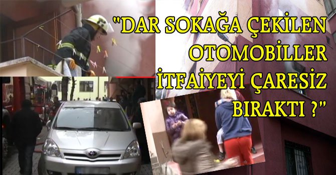 İtfaiyenin işini zorlaştırdılar