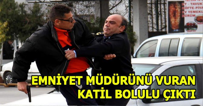 Katil Bolulu çıktı...