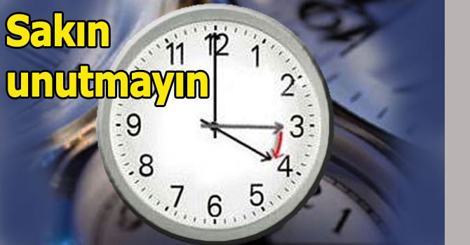Saatlerinizi ileri almayı unutmayın....