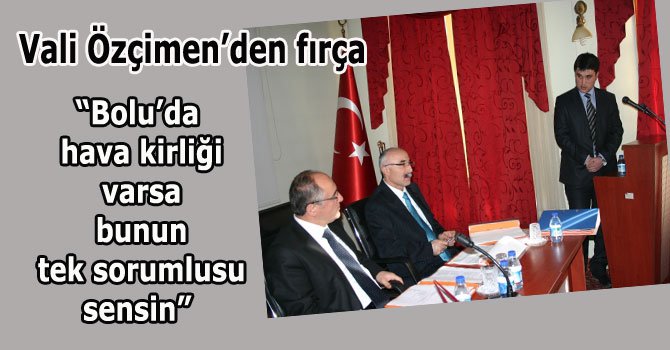 Vali İbrahim Özçimen verdi veriştirdi