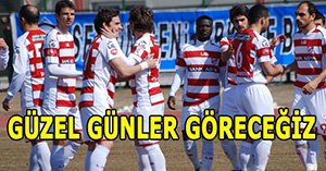 Güzel günler bizi bekliyor