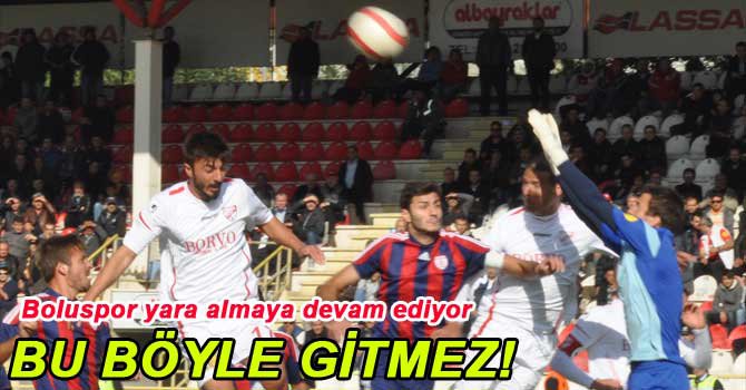 BOLUSPOR EVİNDE YARA ALMAYA DEVAM EDİYOR