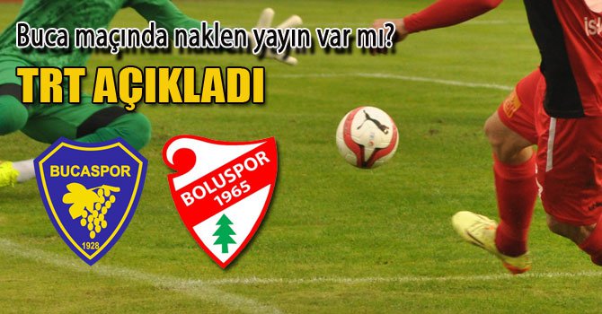 BUCASPOR MAÇI TRT SPOR'DA!