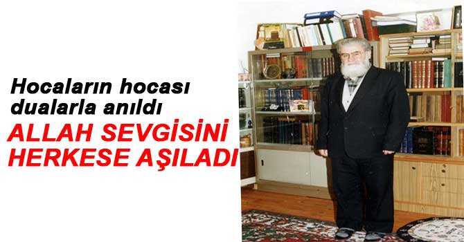 EKREM DOĞANAY HOCAEFENDİ DUALARLA ANILDI