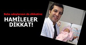 UYSAL'DAN HAMİLELERE ÖNEMLİ UYARILAR