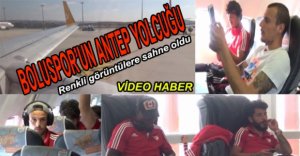 BOLUSPOR'UN ANTEP YOLCUĞU...