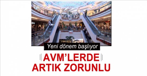 AVM'LER İÇİN YENİ KARAR!