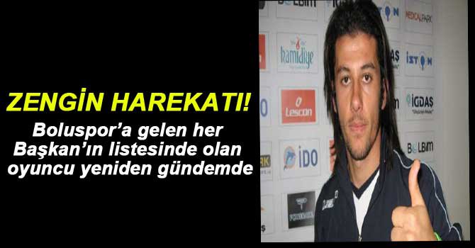 BOLUSPOR'DA KERİM ZENGİN HAREKATI