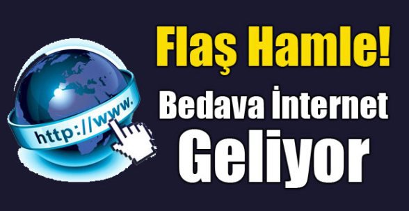 EVLERE BEDAVA İNTERNET GELİYOR