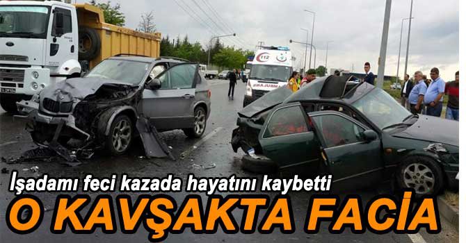 İŞADAMI FECİ KAZADA HAYATINI KAYBETTİ