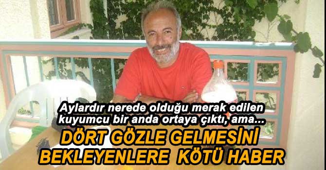 KAYIP KUYUMCU 11 AY SONRA ORTAYA ÇIKTI...