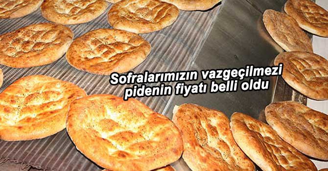 RAMAZAN PİDESİNİN FİYATI BELLİ OLDU