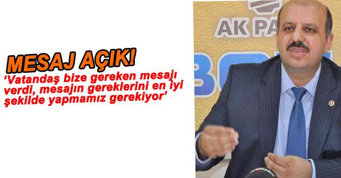 'VATANDAŞ BİZE GEREKEN MESAJI VERDİ'