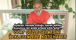 KAYIP KUYUMCU 11 AY SONRA ORTAYA ÇIKTI...
