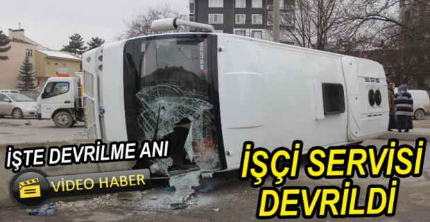 VİDEO HABER - İŞÇİ SERVİSİ DEVRİLDİ
