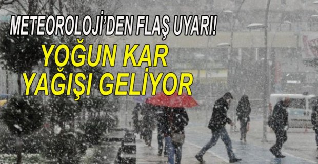 YOĞUN KAR YAĞIŞI UYARISI!