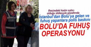 BOLU'DA FUHUŞ OPERASYONU