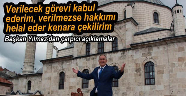 BAŞKAN YILMAZ'DAN ÇARPICI AÇIKLAMALAR