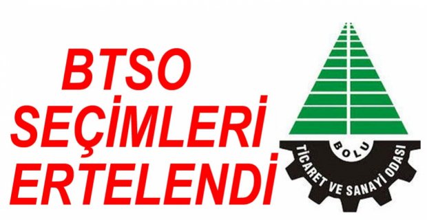 BTSO SEÇİMLERİ ERTELENDİ