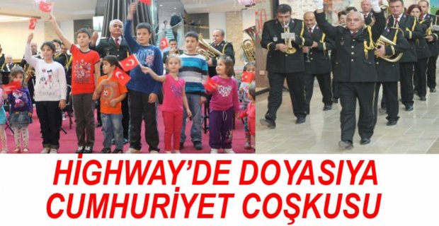 HİGHWAY'DE DOYASIYA CUMHURİYET COŞKUSU