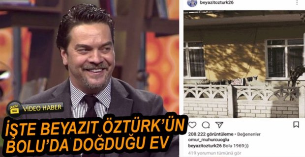 İŞTE BEYAZ'IN BOLU'DA DOĞDUĞU EV