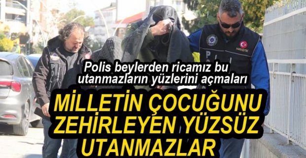 UYUŞTURUCU SATICILARI YİNE ENSELENDİ...