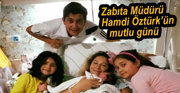 ZABITA MÜDÜRÜ ÖZTÜRK'ÜN MUTLU GÜNÜ