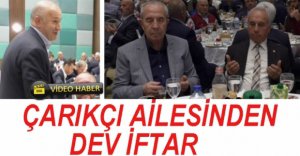 ÇARIKÇI AİLESİNİN İFTARINA YOĞUN İLGİ