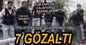 POLİSTEN UYUŞTURUCU SATICILARINA OPERASYON