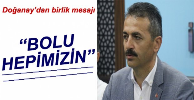 “BOLU KÜÇÜK BİR ŞEHİR VE BOLU HEPİMİZİN”