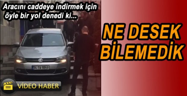 BÖYLESİNİ İLK DEFA GÖRDÜK