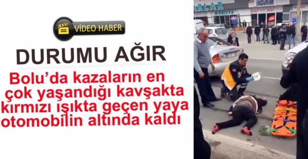 KIRMIZI IŞIKTA GEÇEN YAYAYA ARAÇ ÇARPTI