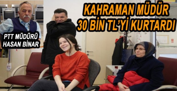AİLENİN PARASINI PTT MÜDÜRÜ KURTARDI