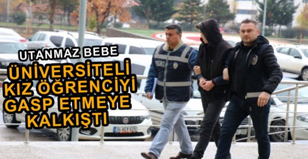 ÜNİVERSİTELİ KIZI GASP ETMEYE ÇALIŞTI