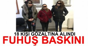 FUHUŞ OPERASYONUNDA 18 GÖZALTI