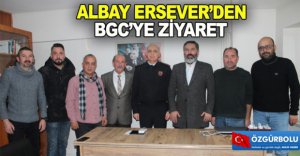 ALBAY ERSEVER'DEN BGC'YE ZİYARET