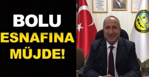 BOLU ESNAFINA MÜJDE !