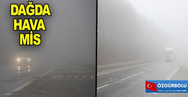 BOLU DAĞI'NDA YOĞUN SİS...