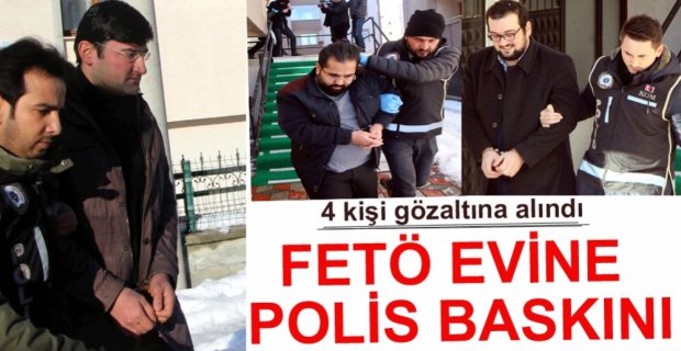 FETÖ'NÜN GAYBUBET EVİNE BASKIN