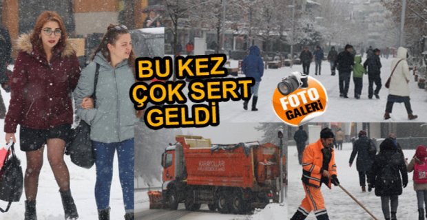 KAR BU KEZ ÇOK SERT GELDİ