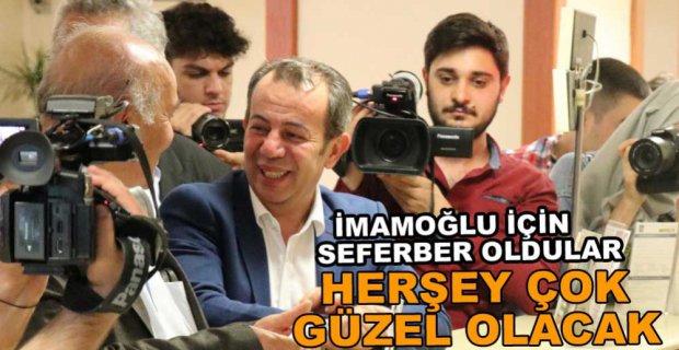 İMAMOĞLU İÇİN SEFERBER OLDULAR