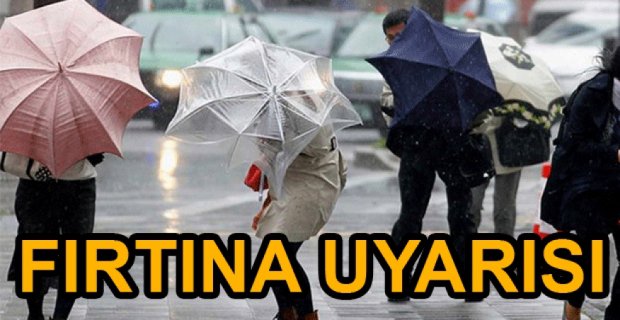 METEOROLOJİDEN FIRTINA UYARISI