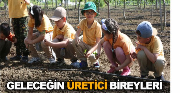 'MİNİK ELLER TOPRAKLA BULUŞUYOR'